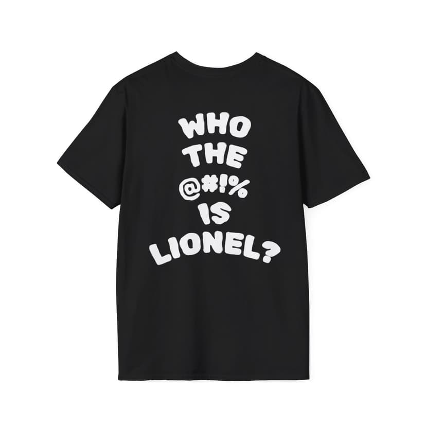 Lionel Loves Vinyl Who the @#!% is Lionel? Unisex Softstyle T-Sheet